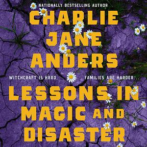 Cover of Lessons in Magic and Disaster